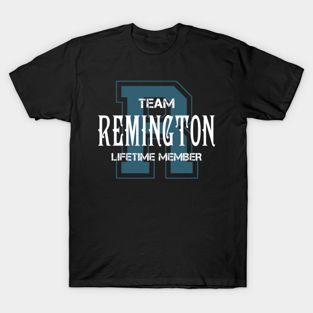 Team REMINGTON Lifetime Member T-Shirt by HarrisonAlbertinenw